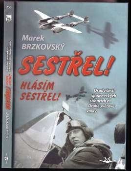 Sestřel! Hlásím sestřel!