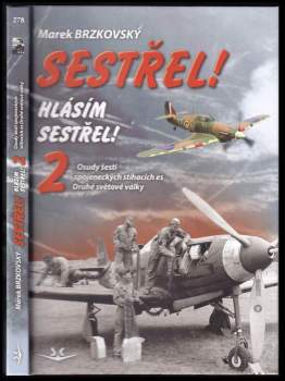 Sestřel! Hlásím sestřel!