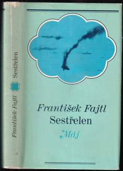 František Fajtl: Sestřelen !