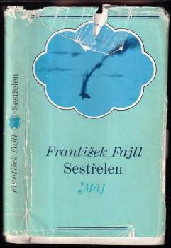 František Fajtl: Sestřelen !