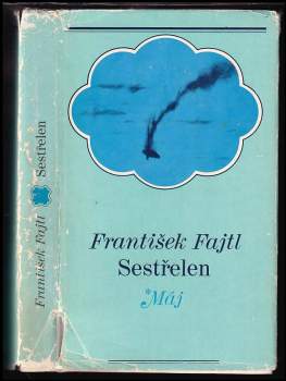 František Fajtl: Sestřelen !