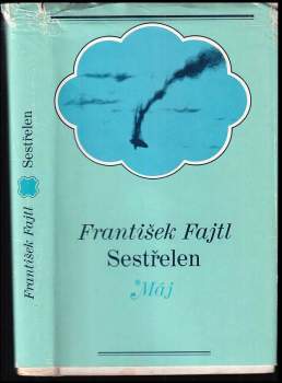 František Fajtl: Sestřelen !