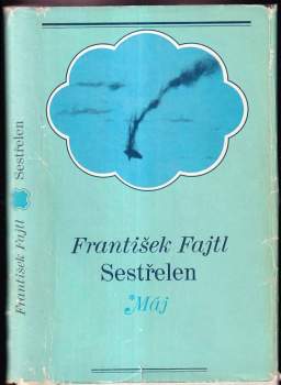 František Fajtl: Sestřelen !