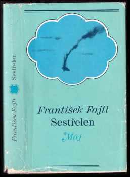 František Fajtl: Sestřelen !