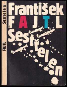 Sestřelen - František Fajtl (1991, Lidové nakladatelství) - ID: 491945