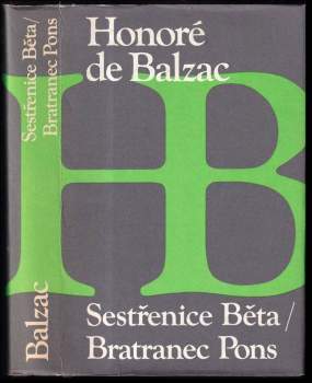 Honoré de Balzac: Sestřenice Běta ; Bratranec Pons