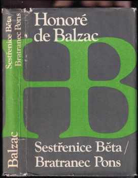 Honoré de Balzac: Sestřenice Běta ; Bratranec Pons
