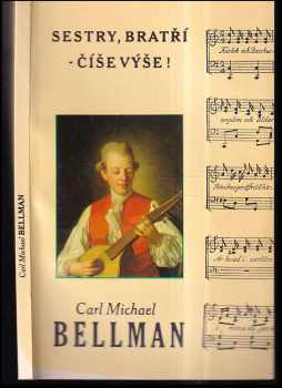 Carl Michael Bellman: Sestry, bratří - číše výše!