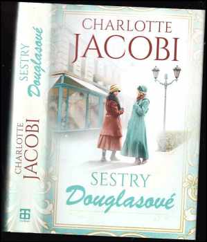 Charlotte Jacobi: Sestry Douglasové