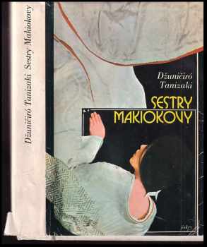 Jun'ichirō Tanizaki: Sestry Makiokovy