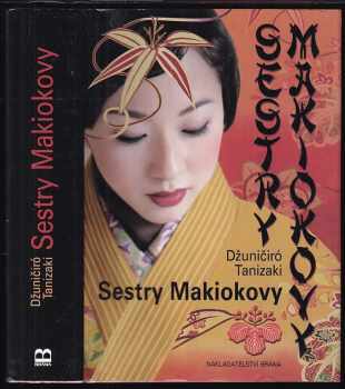 Jun'ichirō Tanizaki: Sestry Makiokovy