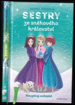 Sestry ze sněhového království : Kouzelný vodopád