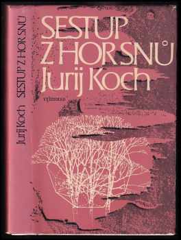 Jurij Koch: Sestup z hor snů