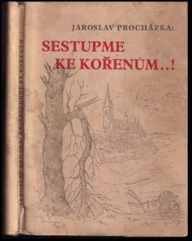 Jaroslav Procházka: Sestupme ke kořenům-!