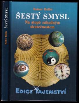 Šestý smysl : na stopě záhadným skutečnostem