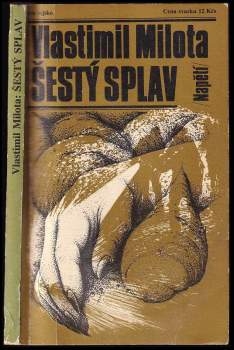 Vlastimil Milota: Šestý splav