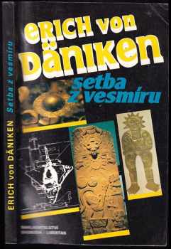 Erich von Däniken: Setba z vesmíru