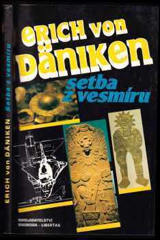 Setba z vesmíru : stopy a plány mimozemských civilizací - Erich von Däniken (1993, Svoboda-Libertas) - ID: 766390
