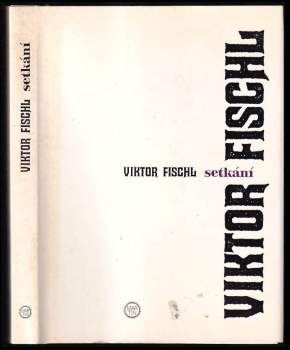 Viktor Fischl: Setkání