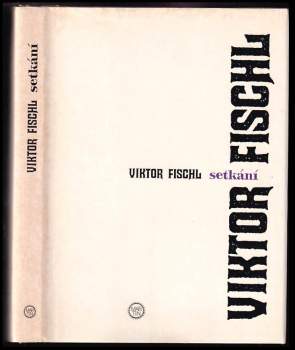 Viktor Fischl: Setkání