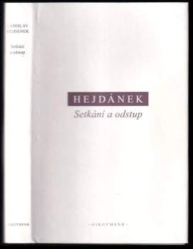 Ladislav Hejdánek: Setkání a odstup
