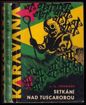 Ivan Antonovič Jefremov: Setkání nad Tuscarorou a jiné povídky