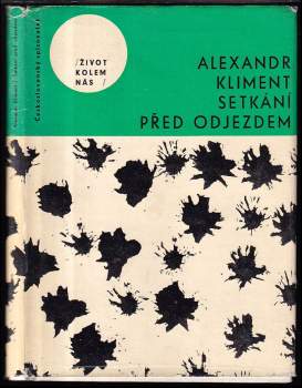 Alexandr Kliment: Setkání před odjezdem