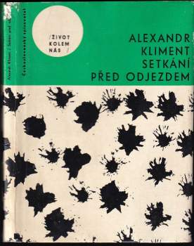 Alexandr Kliment: Setkání před odjezdem