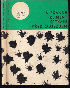 Alexandr Kliment: Setkání před odjezdem