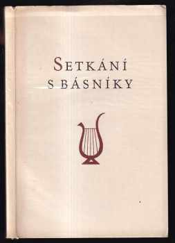 Adolf Hoffmeister: Setkání s básníky