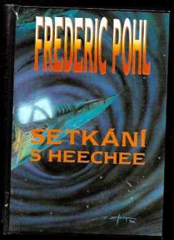 Frederik Pohl: Setkání s Heechee