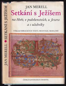 Setkání s Ježíšem na Hoře, v podobenstvích, u Jezera a s učedníky