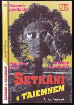 Setkání s tajemnem - Arnošt Vašíček (1994, Littera Bohemica) - ID: 984813