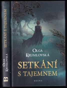 Olga Krumlovská: Setkání s tajemnem