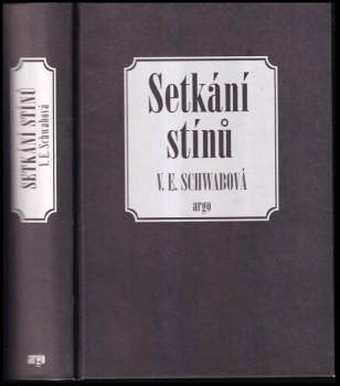 Victoria Schwab: Setkání stínů
