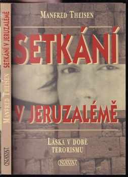 Manfred Theisen: Setkání v Jeruzalémě
