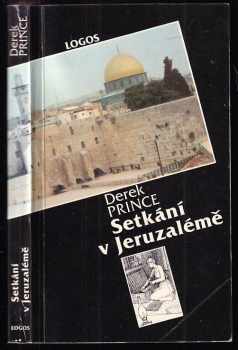 Derek Prince: Setkání v Jeruzalémě : Vyprávění L Princové