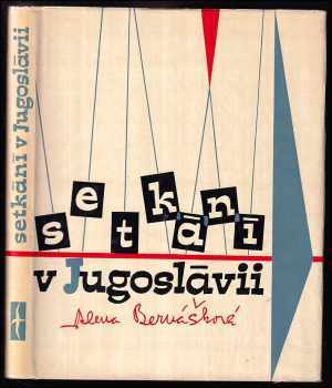 Alena Bernášková: Setkání v Jugoslávii