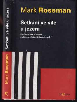 Mark Roseman: Setkání ve vile u jezera