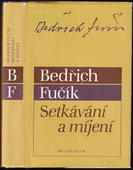 Bedřich Fučík: Setkávání a míjení