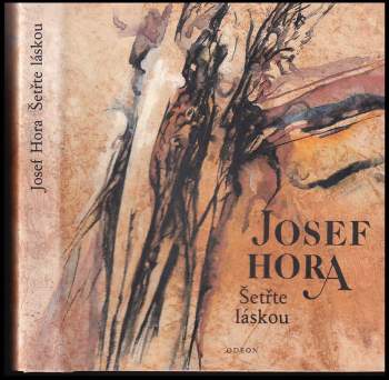 Josef Hora: Šetřte láskou