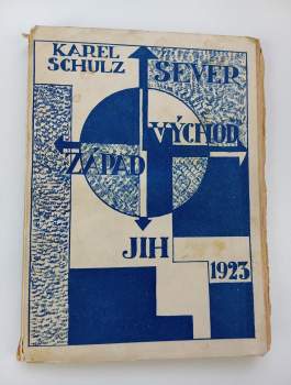 Karel Schulz: Sever - jih - západ - východ