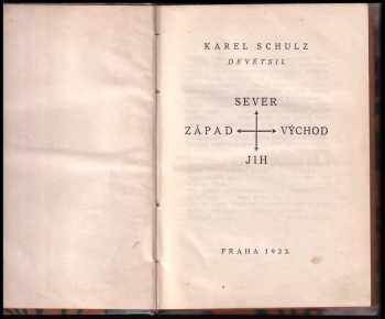 Karel Schulz: Sever - jih - západ - východ