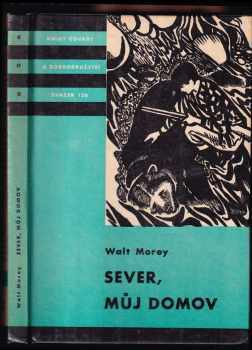 Walt Morey: Sever, můj domov