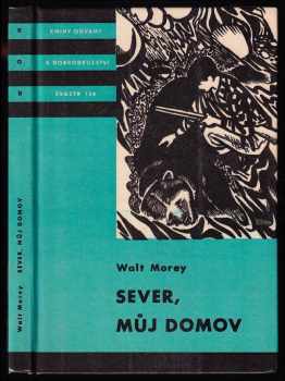 Sever, můj domov - Walt Morey (1973, Albatros) - ID: 752823