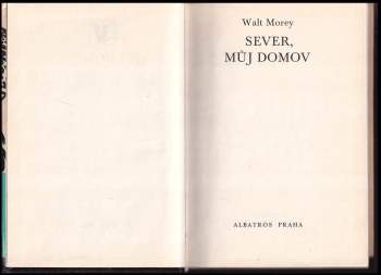 Walt Morey: Sever, můj domov