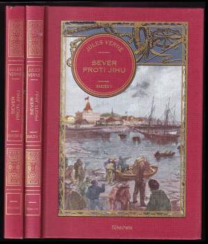 Jules Verne: Sever proti Jihu - svazek 1 a 2 - KOMPLET