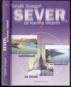 Tomaš Sniegoň: Sever, za kamna vlezem