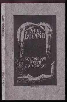 Paul Leppin: Severinova cesta do temnot