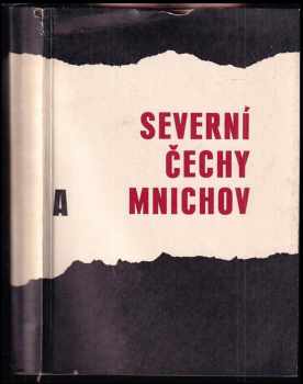 Severní Čechy a Mnichov : sborník statí k 30 výročí Mnichova.